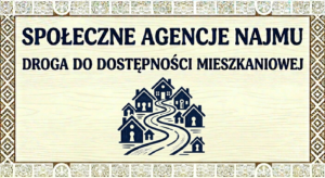 Grafika jest poglądowa, przedstawia tytuł "Społeczne Agencje Najmu. Droga do dostępności mieszkaniowej". Pod tekstem znajduje się ikona zabudowań, która pełni jedynie funkcję wizualną.